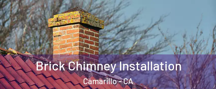 Brick Chimney Installation Camarillo - CA