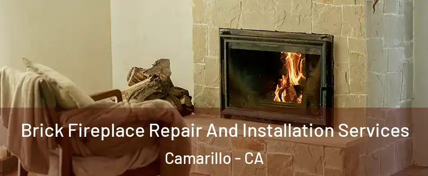 Brick Fireplace Repair And Installation Services Camarillo - CA