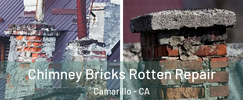  Chimney Bricks Rotten Repair Camarillo - CA