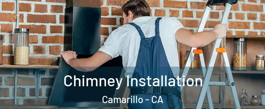  Chimney Installation Camarillo - CA