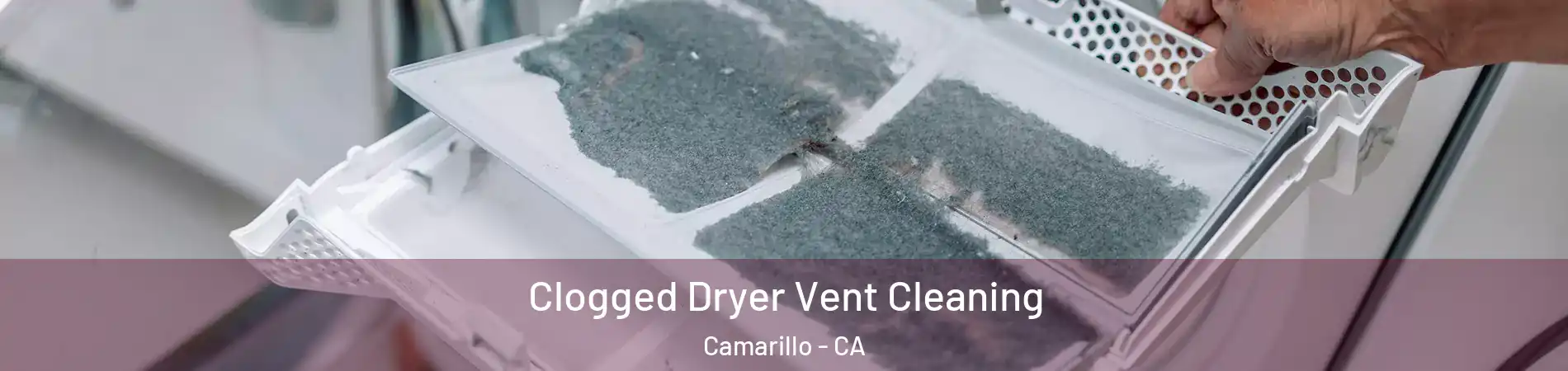  Clogged Dryer Vent Cleaning Camarillo - CA