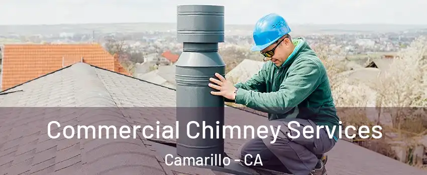  Commercial Chimney Services Camarillo - CA