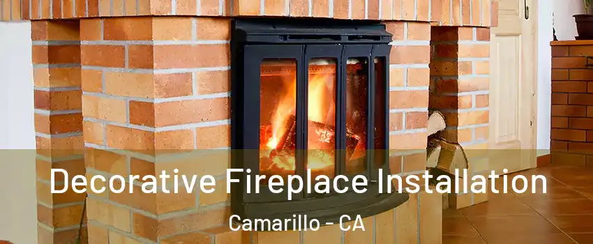  Decorative Fireplace Installation Camarillo - CA