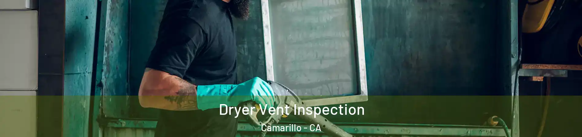  Dryer Vent Inspection Camarillo - CA