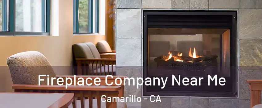  Fireplace Company Near Me Camarillo - CA