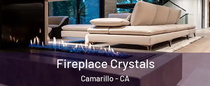  Fireplace Crystals Camarillo - CA