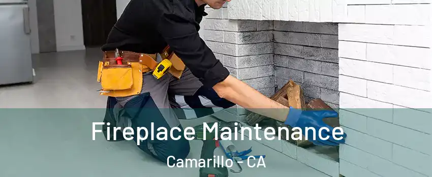  Fireplace Maintenance Camarillo - CA