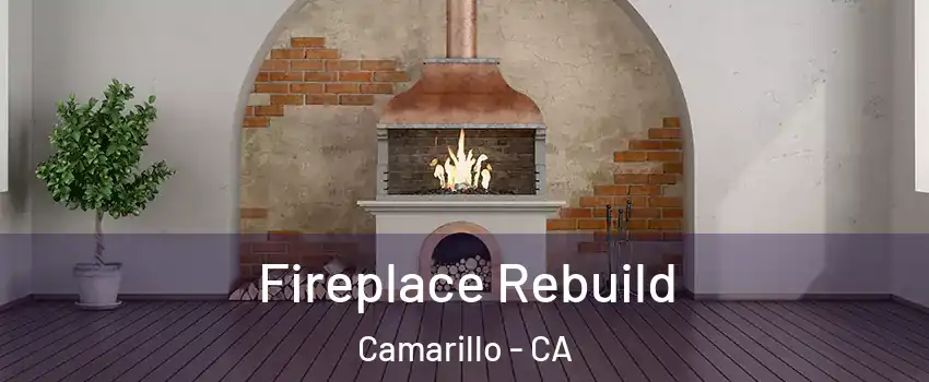  Fireplace Rebuild Camarillo - CA