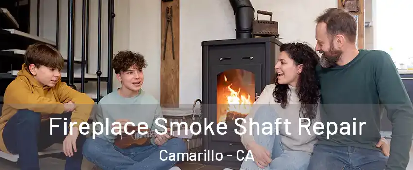  Fireplace Smoke Shaft Repair Camarillo - CA