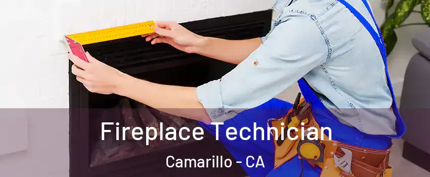 Fireplace Technician Camarillo - CA