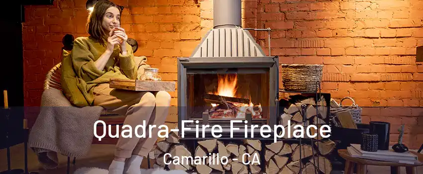  Quadra-Fire Fireplace Camarillo - CA