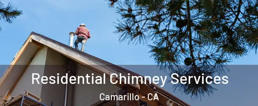  Residential Chimney Services Camarillo - CA