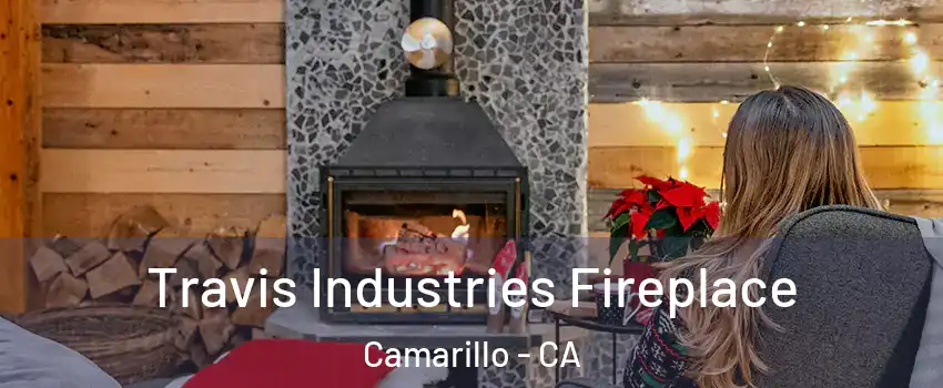  Travis Industries Fireplace Camarillo - CA