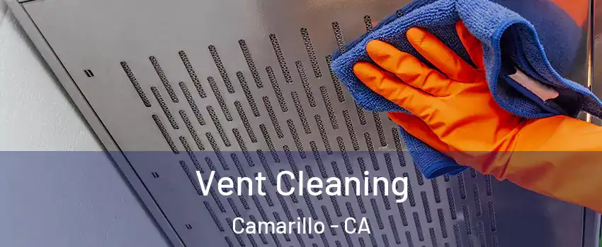 Vent Cleaning Camarillo - CA
