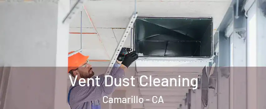  Vent Dust Cleaning Camarillo - CA